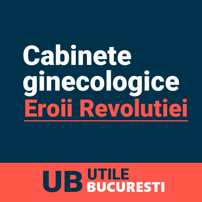 cabinete ginecologice eroii revolutiei Bucuresti