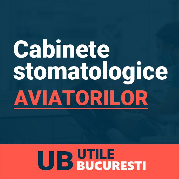 cabinete stomatologice aviatorilor Bucuresti
