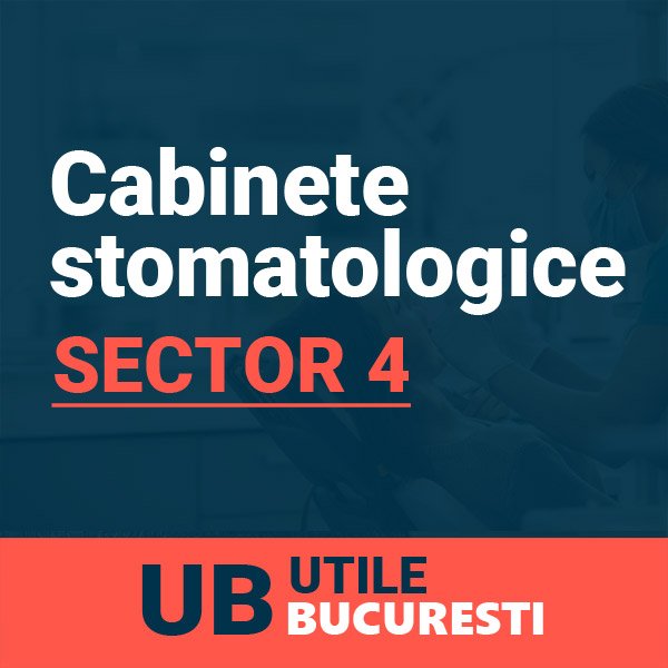 cabinete stomatologice sector 4 Bucuresti