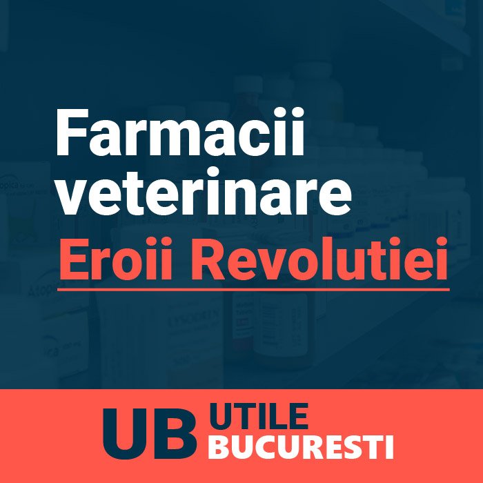 farmacii veterinare eroii revolutiei Bucuresti