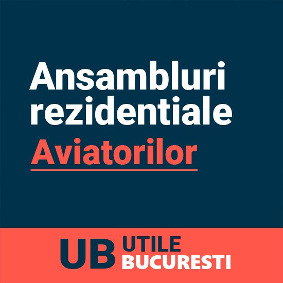 ansambluri rezidentiale aviatorilor bucuresti
