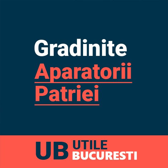 gradinite aparatorii patriei Bucuresti